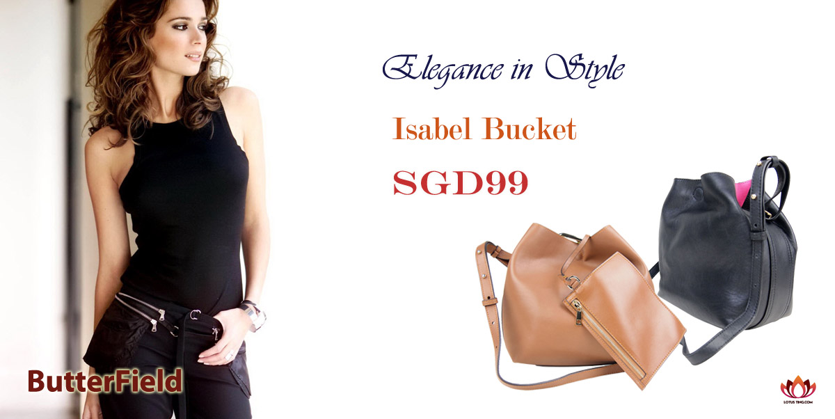 Sleek ButterField Isabel Bucket Bags at Lotusting Singapore Online Shop
